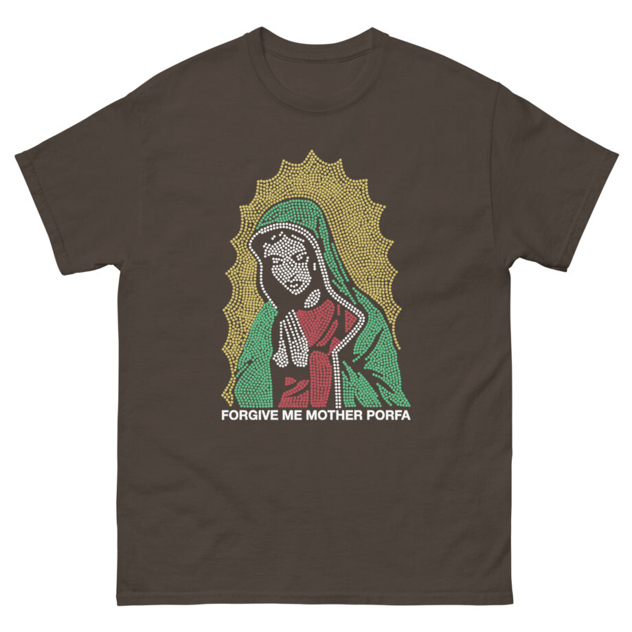 Porfa Forgive Me Mother Unisex classic tee