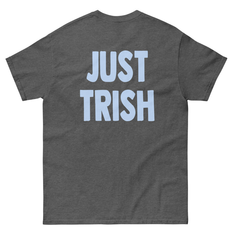 Just Trish Unisex classic tee