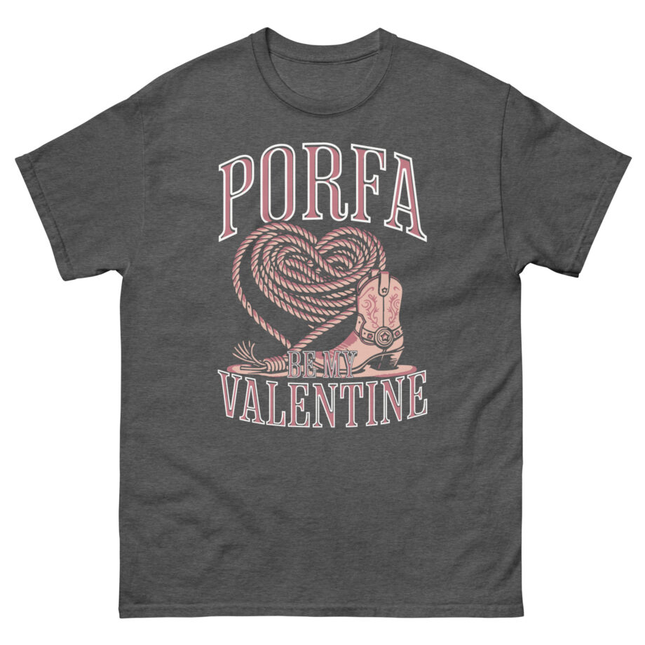Porfa Be My Valentine Unisex classic tee
