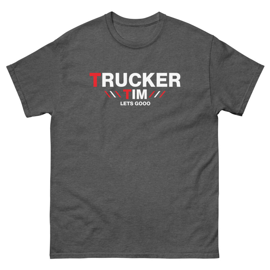 Trucker Tim Lets Gooo Unisex classic tee