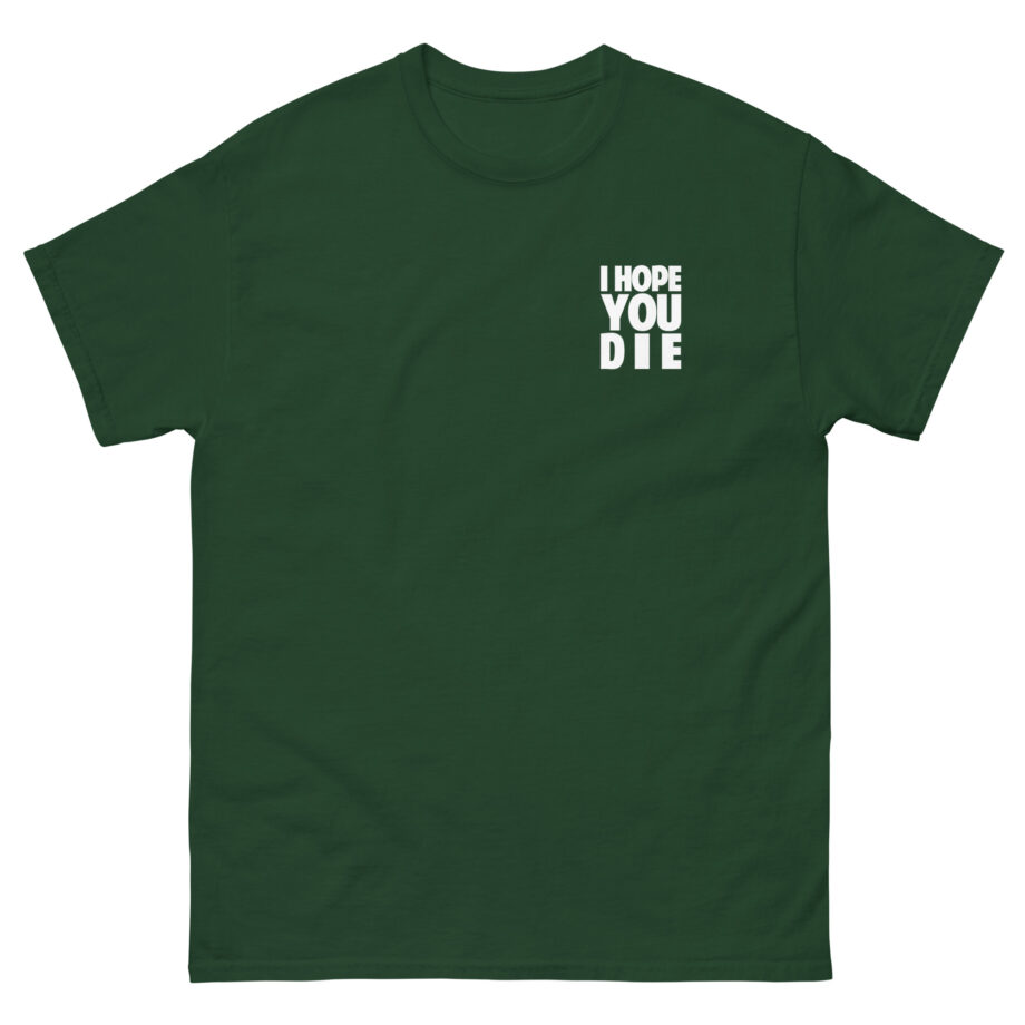 Antaeus I Hope You Die Unisex classic tee