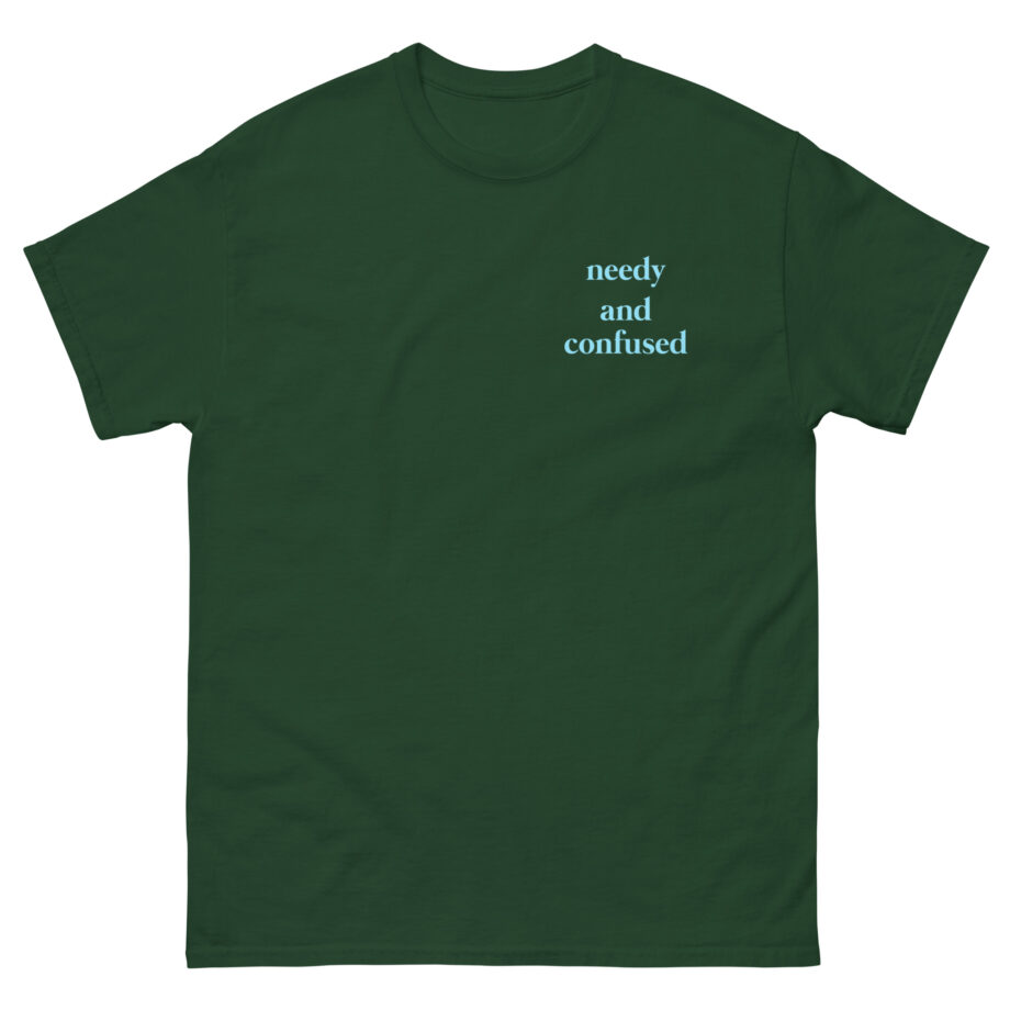Clinton Kane Needy and Confused Unisex classic tee