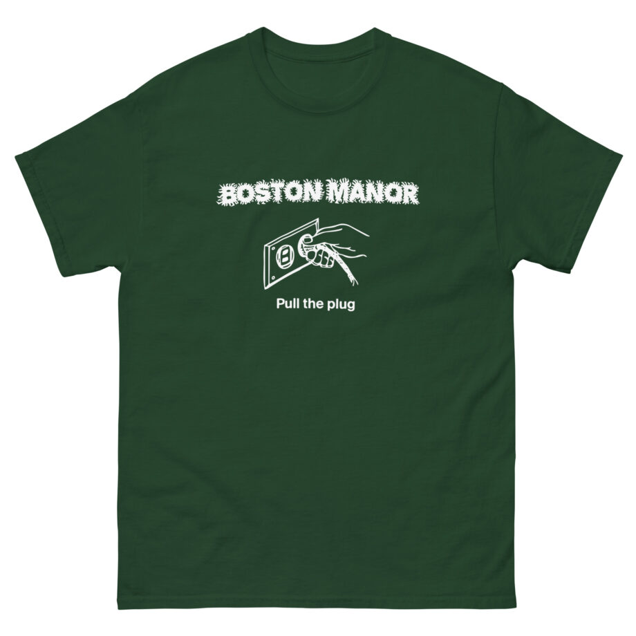 Boston Manor Pull the Plug Unisex classic tee