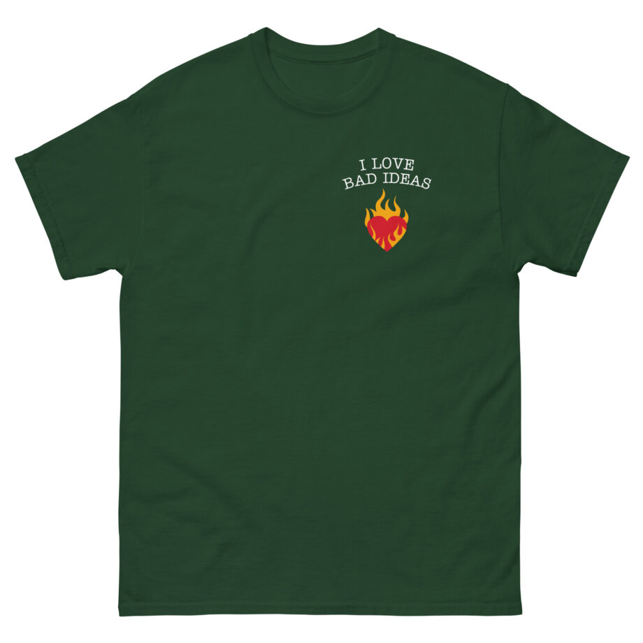 I Love Bad Ideas Unisex classic tee