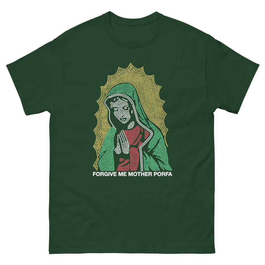 Porfa Forgive Me Mother Unisex classic tee
