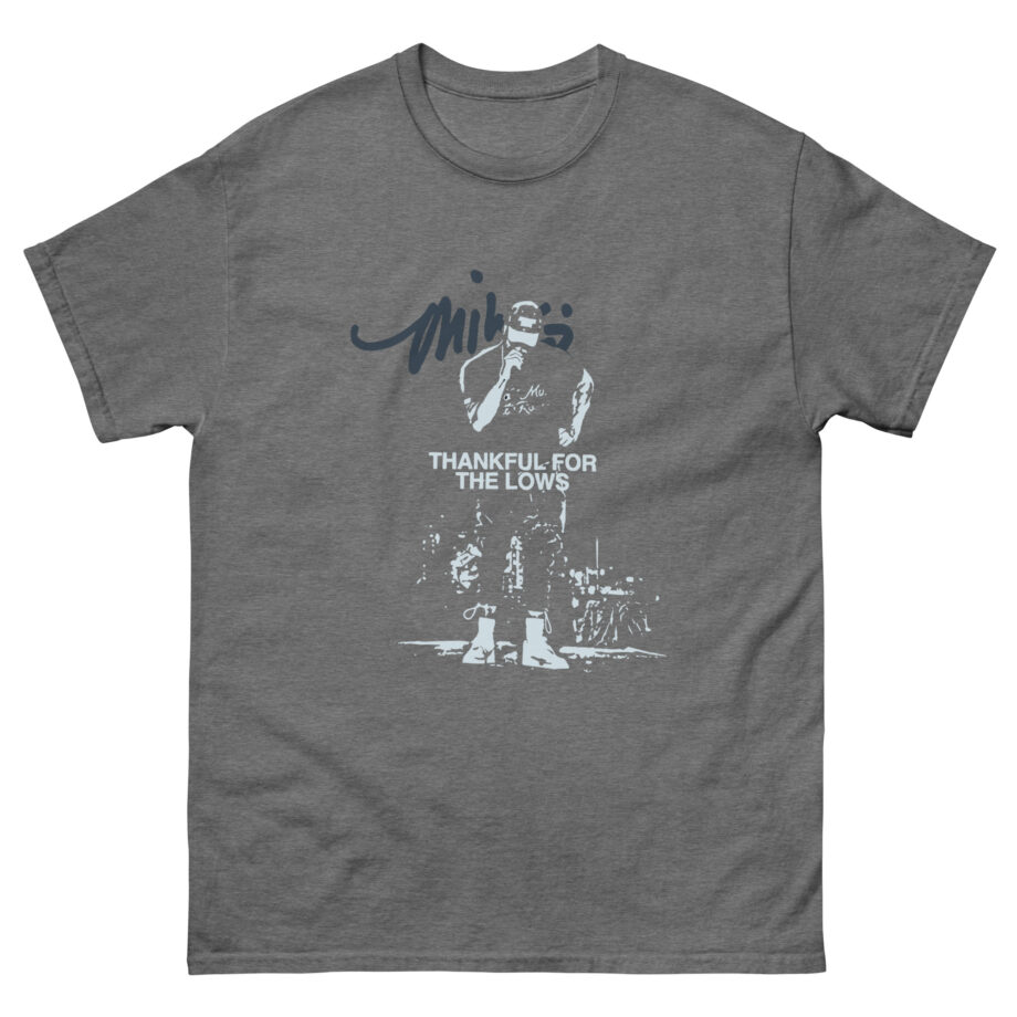 Mike Stud Keepgoing the Lows Thankful Unisex classic tee