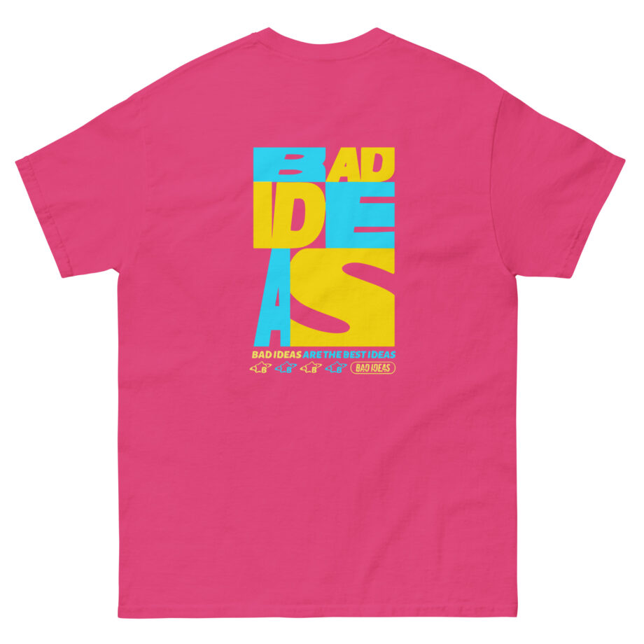 Bad Ideas Unisex classic tee