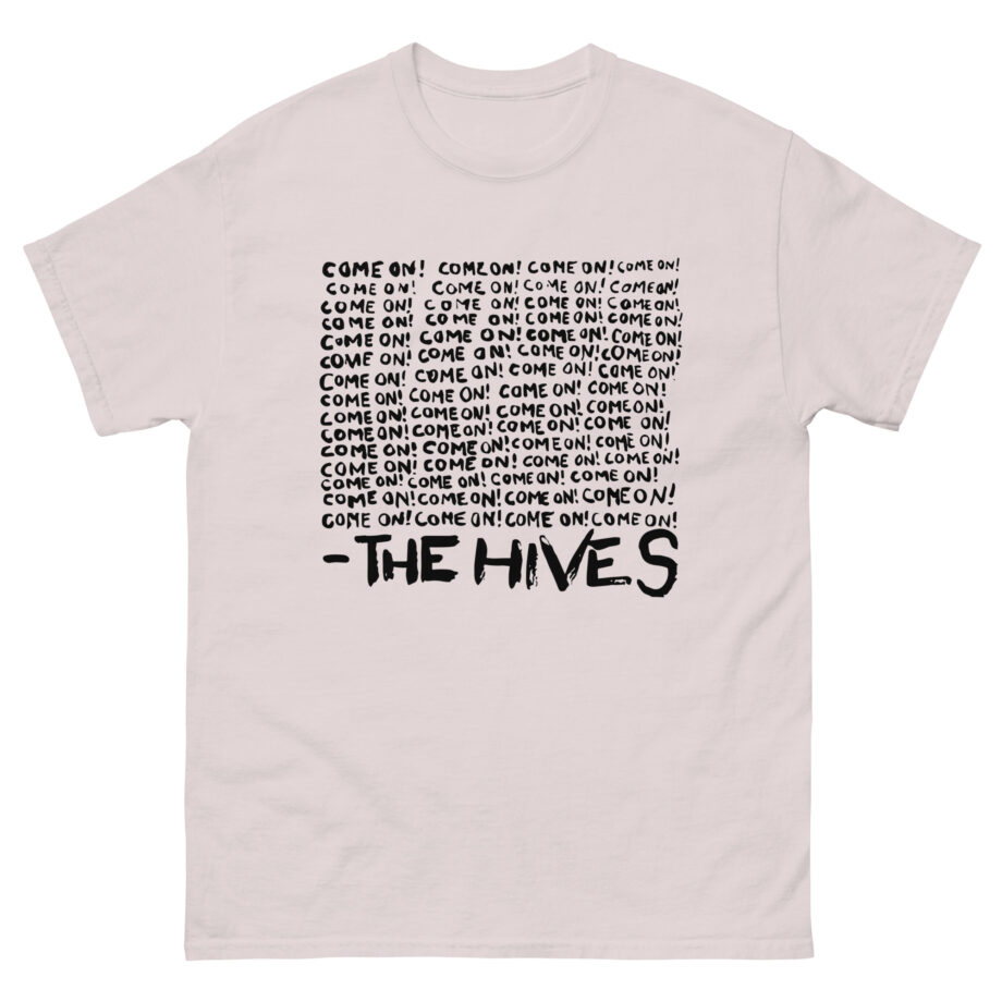 The Hives Come on Unisex classic tee