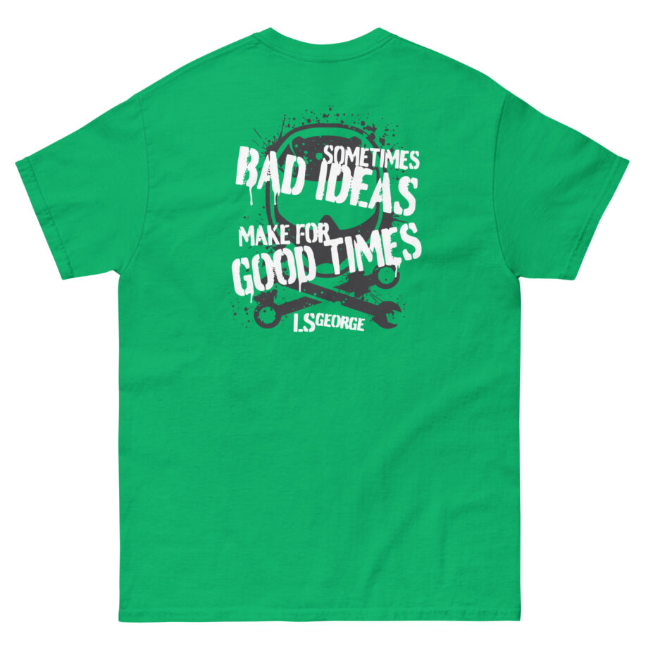 Ls George's Bad Ideas Unisex classic tee