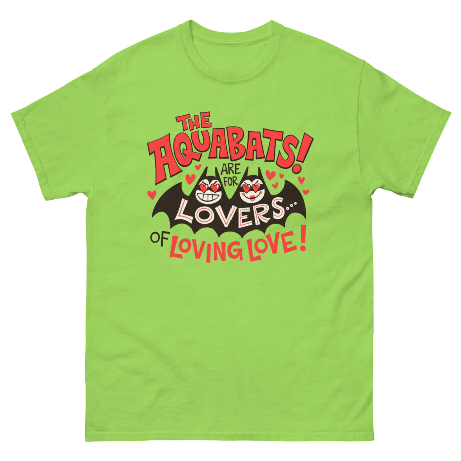 The Aquabats Are for Lovers...of Loving Love! Unisex classic tee