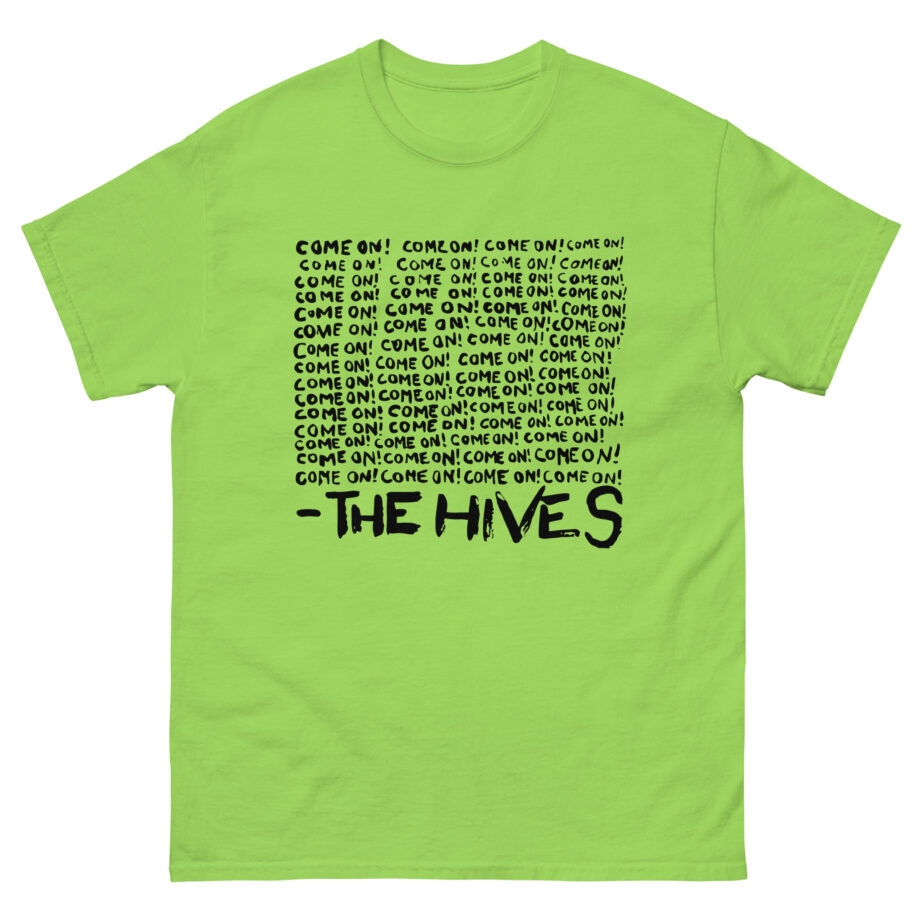 The Hives Come on Unisex classic tee