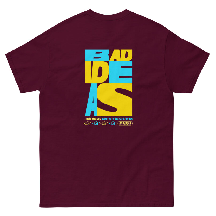 Bad Ideas Unisex classic tee