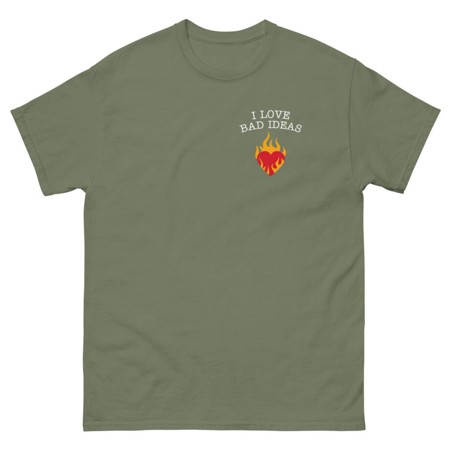 I Love Bad Ideas Unisex classic tee