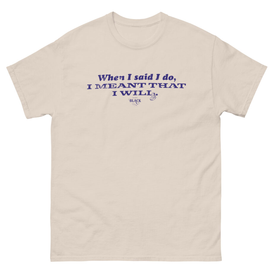 Clint Black When I Said I Do Unisex classic tee