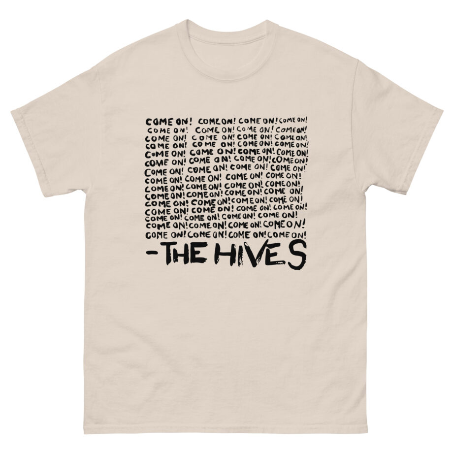 The Hives Come on Unisex classic tee