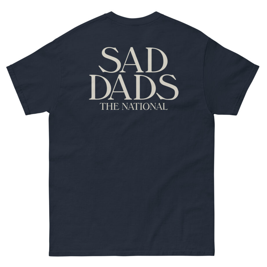 The National Sad Dads Unisex classic tee
