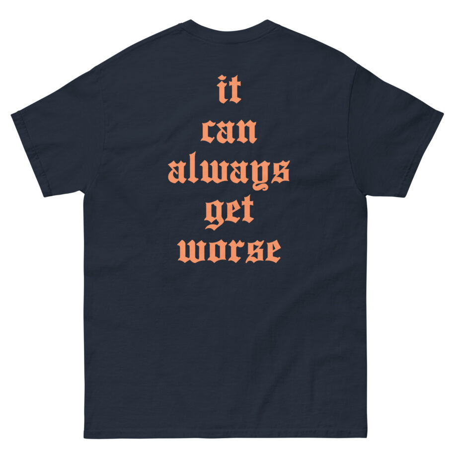 The Acacia Strain It Can Always Get Worse Unisex classic tee