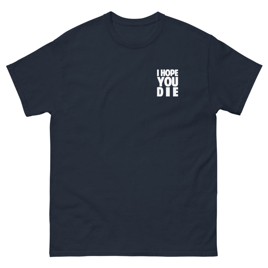 Antaeus I Hope You Die Unisex classic tee