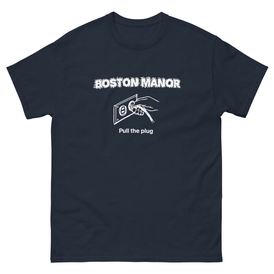Boston Manor Pull the Plug Unisex classic tee