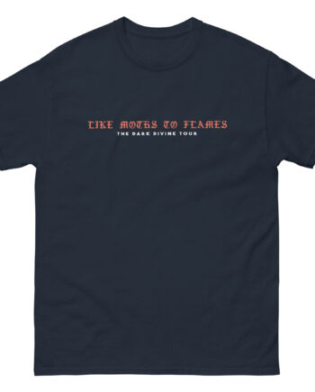 Like Moths to Flames the Dark Divine Tour Unisex classic tee