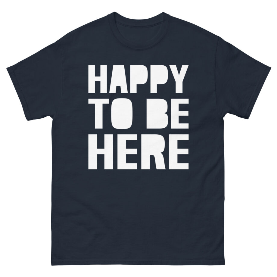 Mod Sun Happy to Be Here Unisex classic tee
