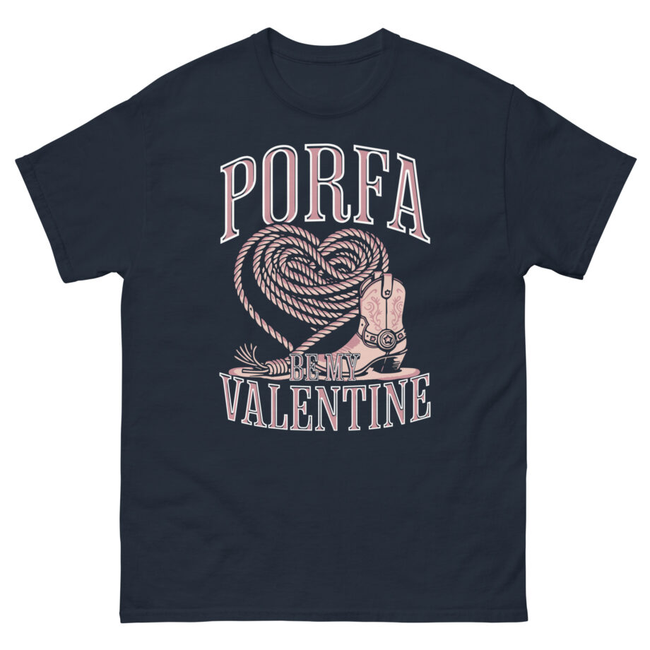 Porfa Be My Valentine Unisex classic tee