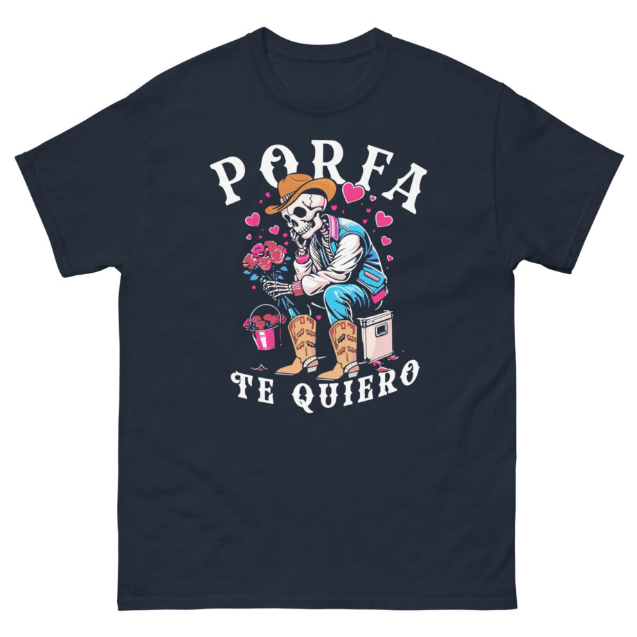 Porfa Skeleton Favor Te Quiero Unisex classic tee