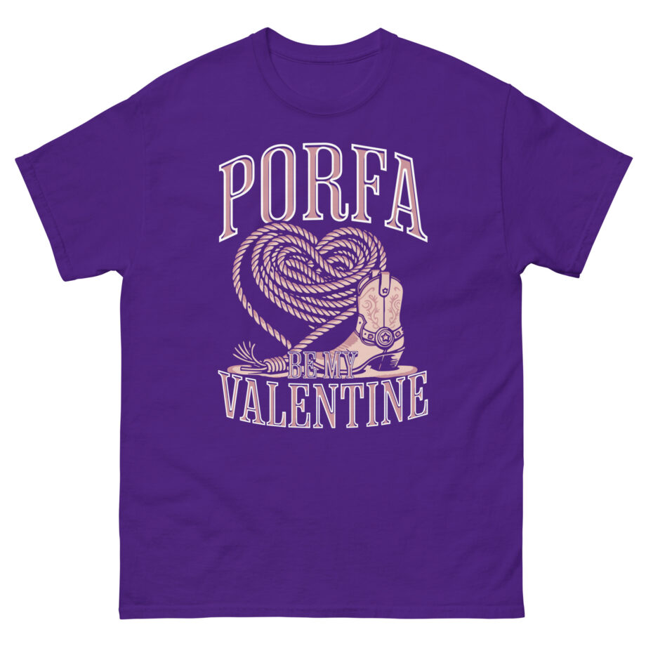Porfa Be My Valentine Unisex classic tee