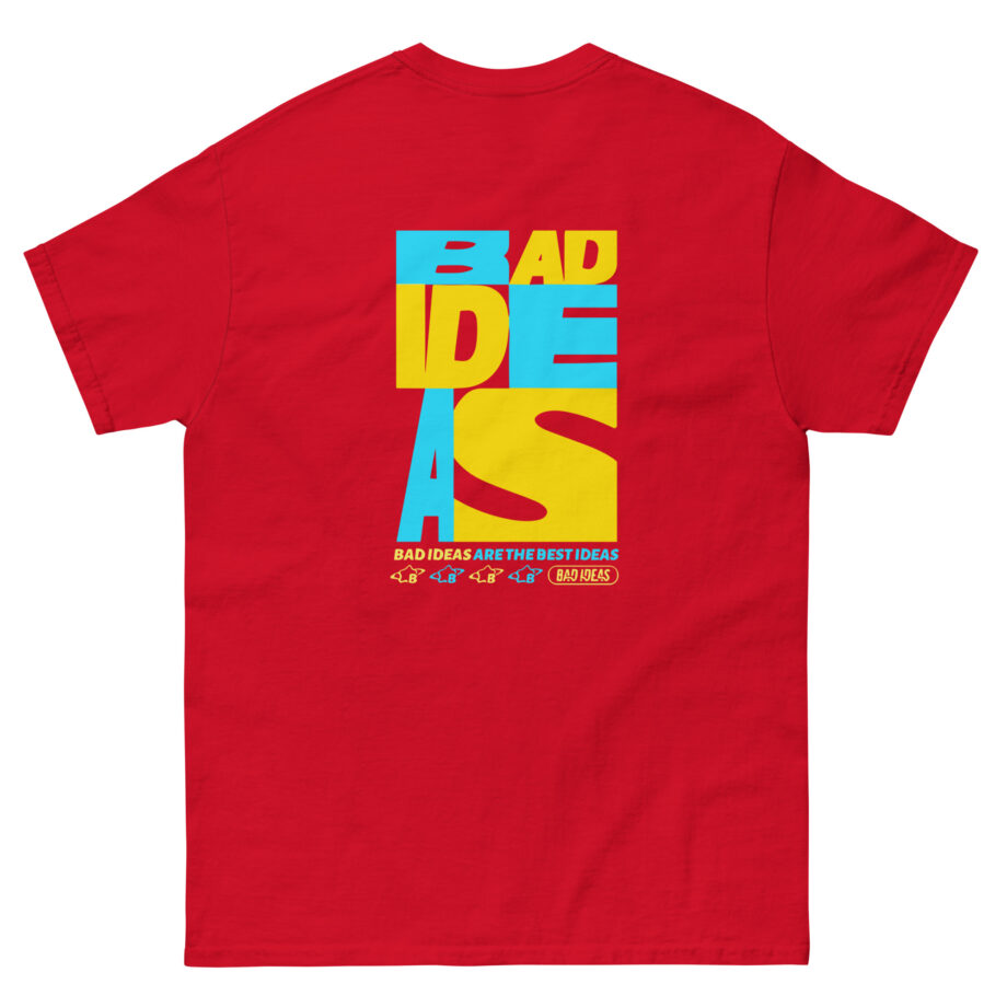 Bad Ideas Unisex classic tee