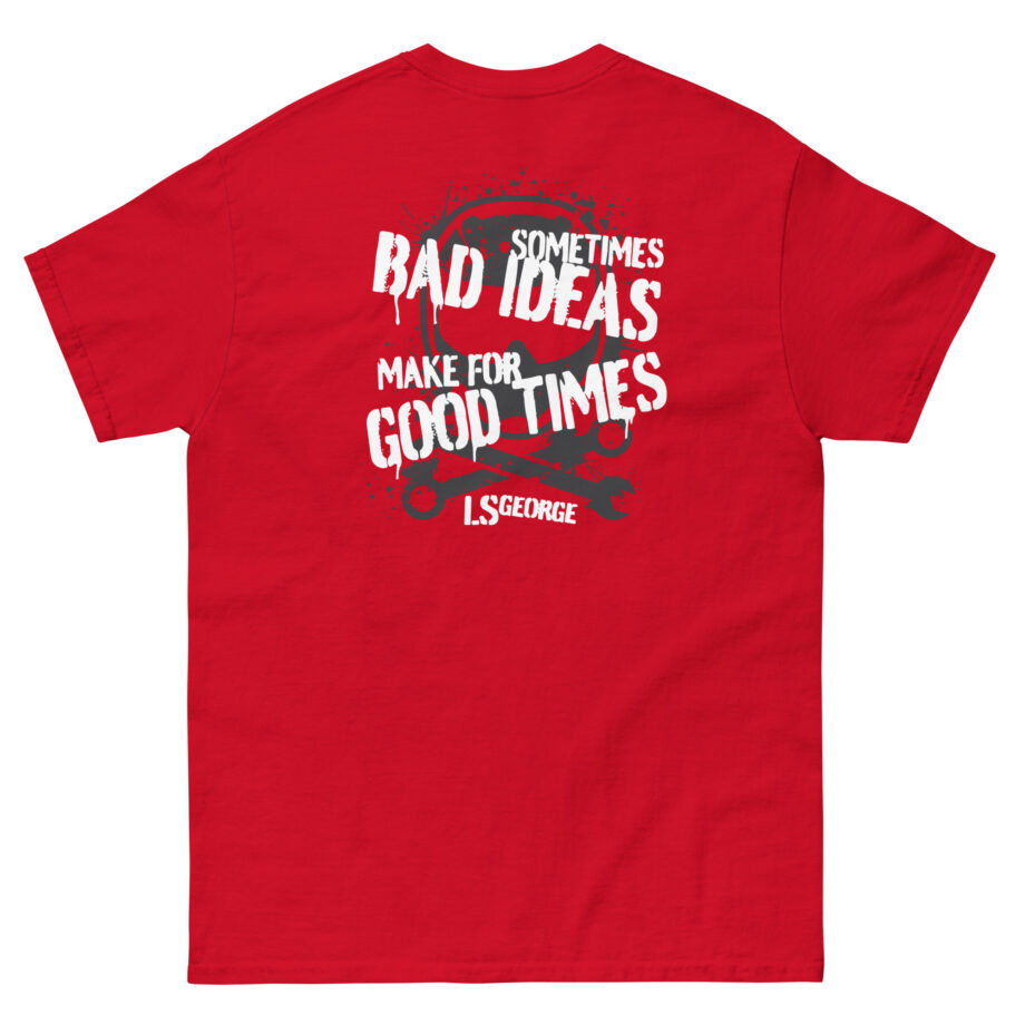 Ls George's Bad Ideas Unisex classic tee