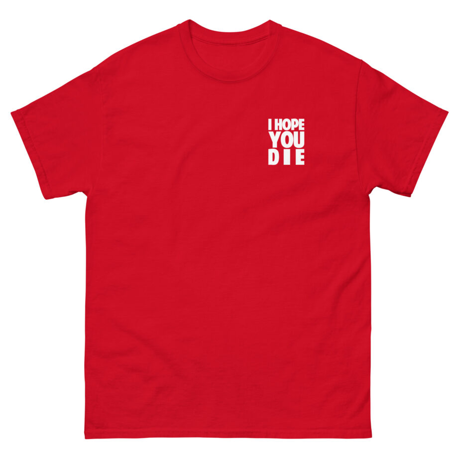 Antaeus I Hope You Die Unisex classic tee