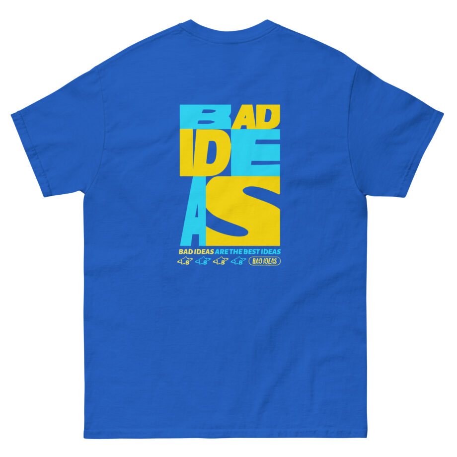 Bad Ideas Unisex classic tee