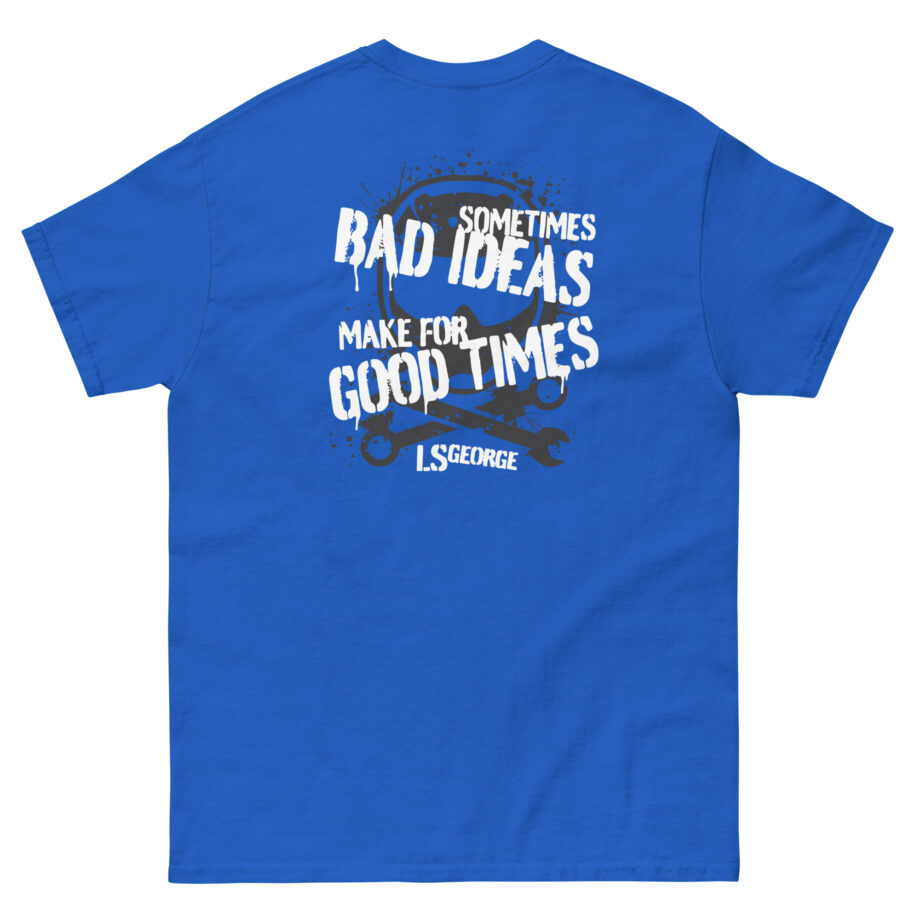 Ls George's Bad Ideas Unisex classic tee