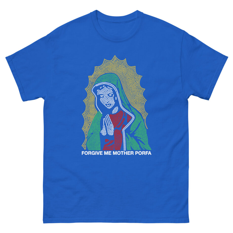 Porfa Forgive Me Mother Unisex classic tee