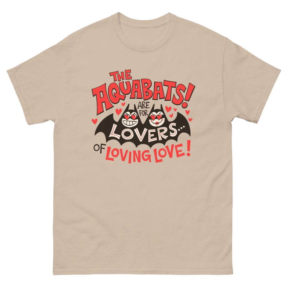 The Aquabats Are for Lovers...of Loving Love! Unisex classic tee