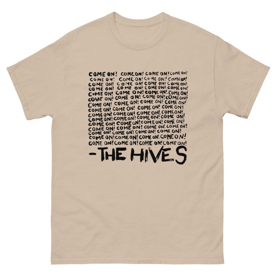 The Hives Come on Unisex classic tee