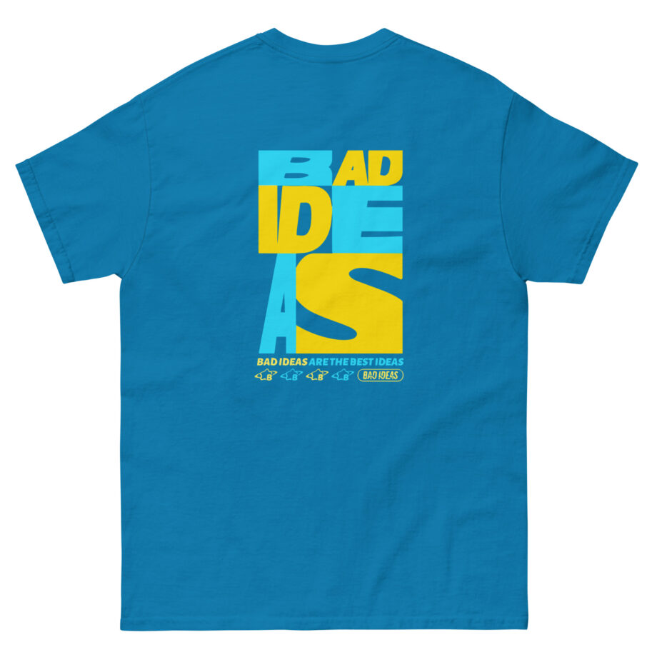 Bad Ideas Unisex classic tee