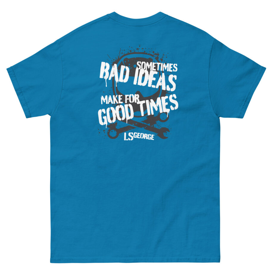 Ls George's Bad Ideas Unisex classic tee