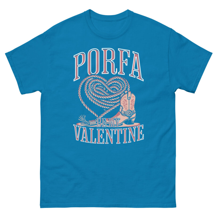Porfa Be My Valentine Unisex classic tee