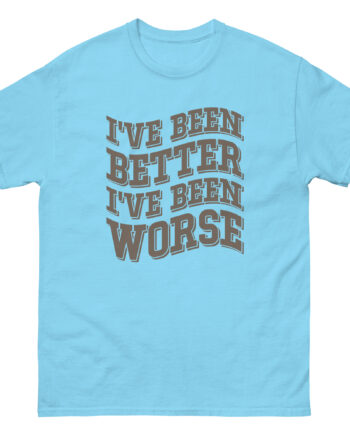 Clint Black I've Been Better Unisex classic tee