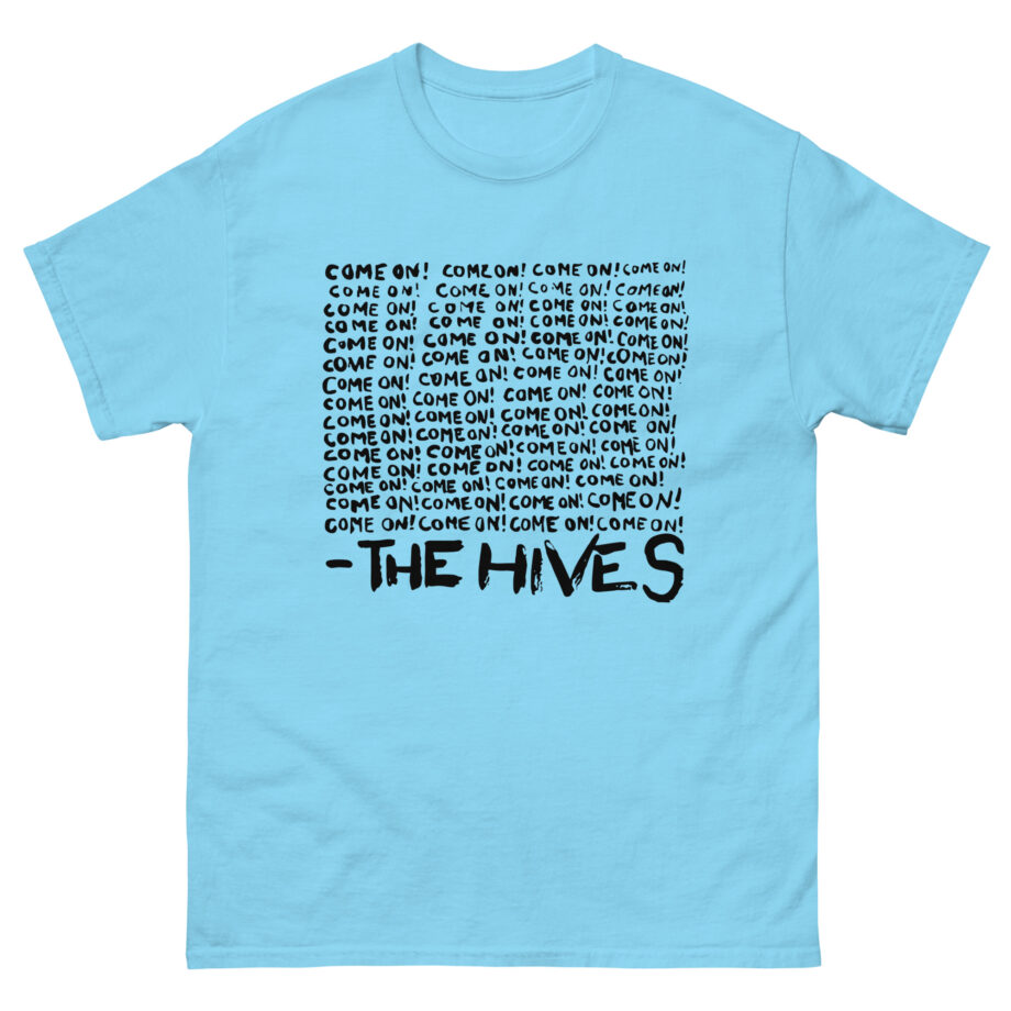 The Hives Come on Unisex classic tee