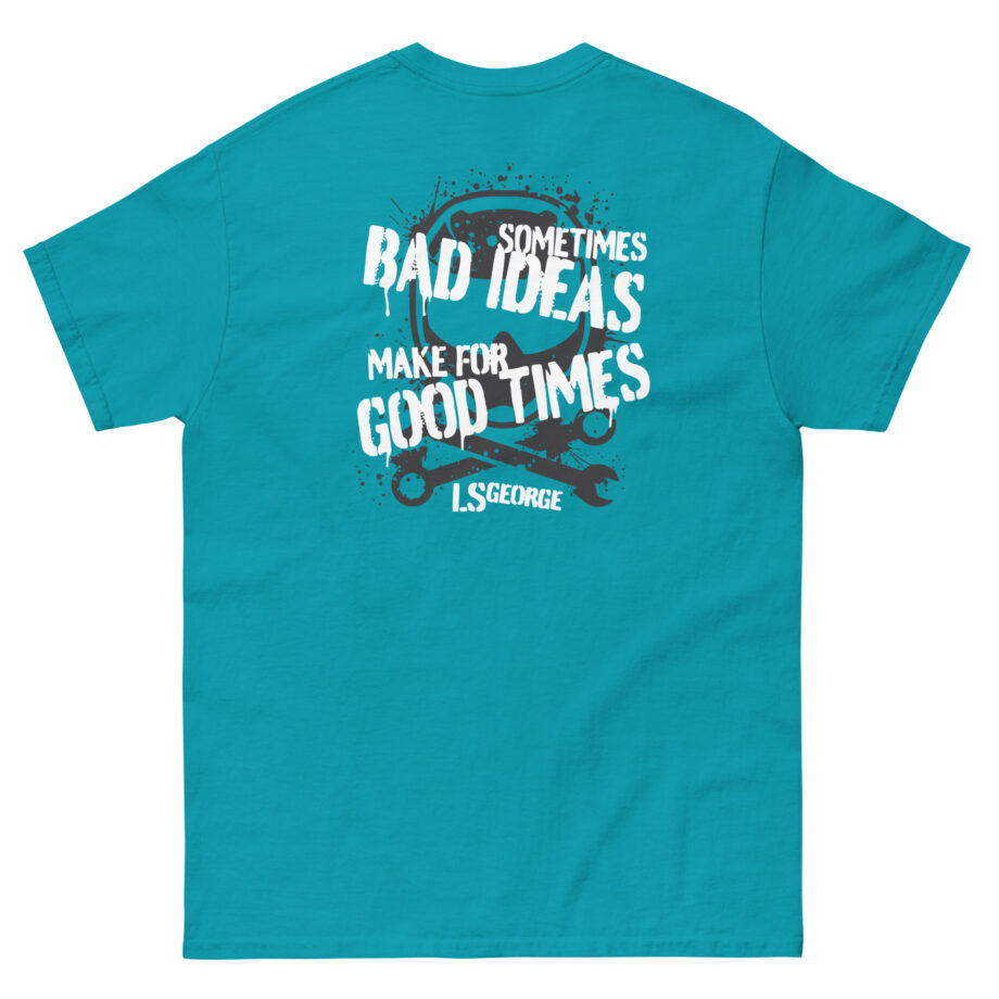 Ls George's Bad Ideas Unisex classic tee