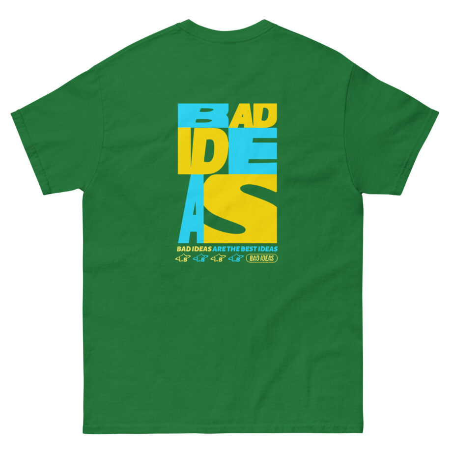 Bad Ideas Unisex classic tee