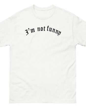 Brooke Monk I’m Not Funny Unisex classic tee