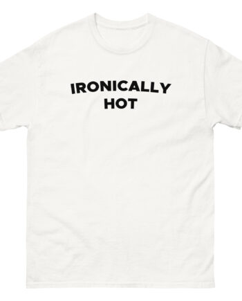 Charli D Amelio Ironically Hot Unisex classic tee