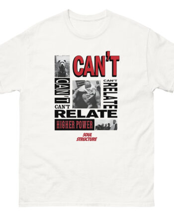 Higher Power Can't Relate Unisex classic tee
