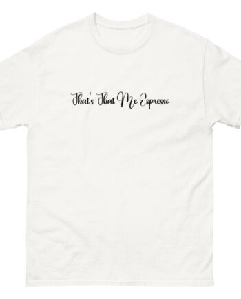 Short N Sweet That's That Me Unisex classic tee