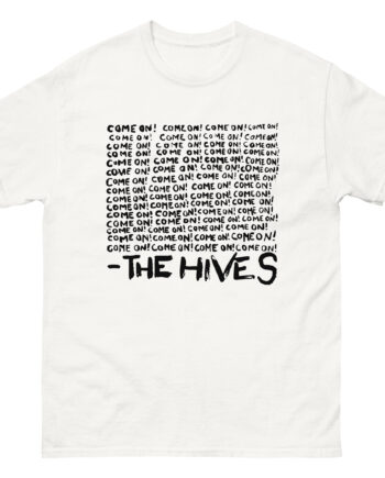The Hives Come on Unisex classic tee