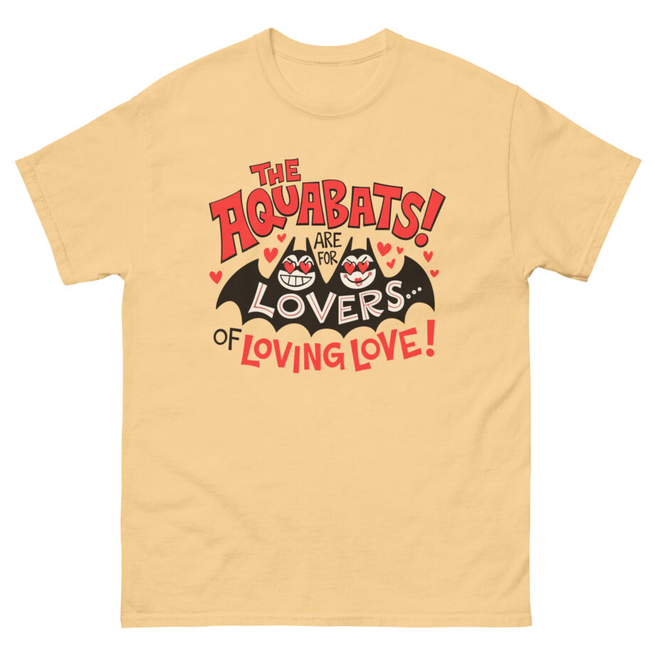 The Aquabats Are for Lovers...of Loving Love! Unisex classic tee