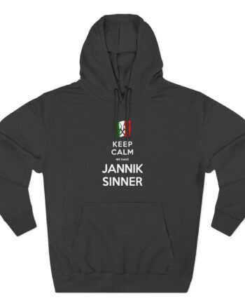 Keep Calm We Have Jannik Sinner Three-Panel Fleece Hoodie